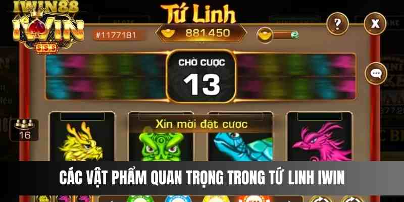 Các vật phẩm quan trọng trong Tứ Linh IWIN