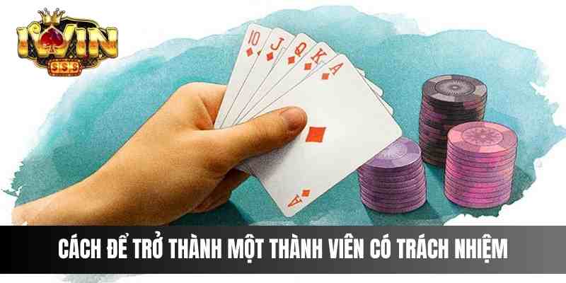 Cách để trở thành một thành viên có trách nhiệm
