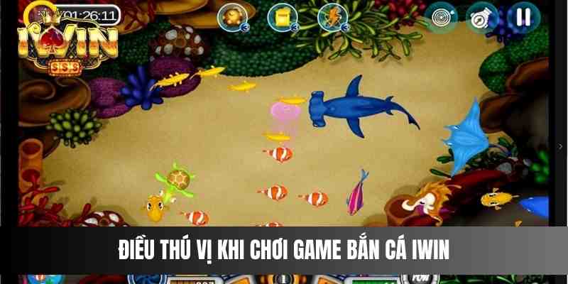 Điều Thú Vị Khi Chơi Game Bắn Cá IWIN