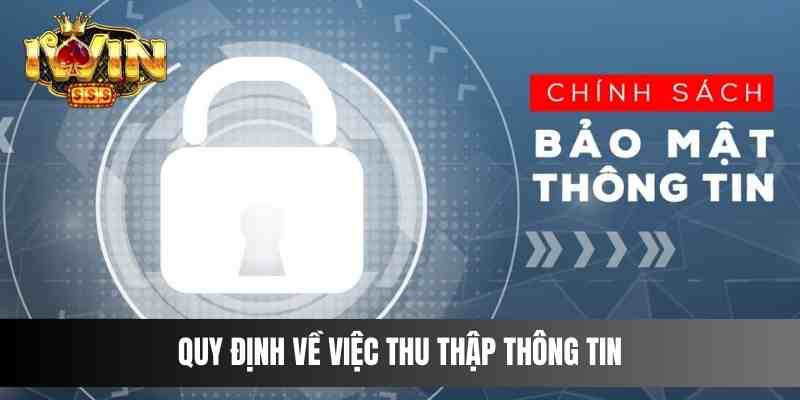 Quy định về việc thu thập thông tin