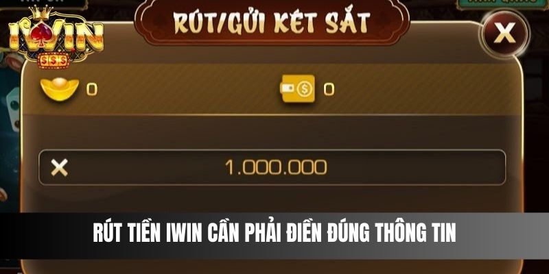 Điền đúng thông tin để rút tiền tại cổng game IWIN